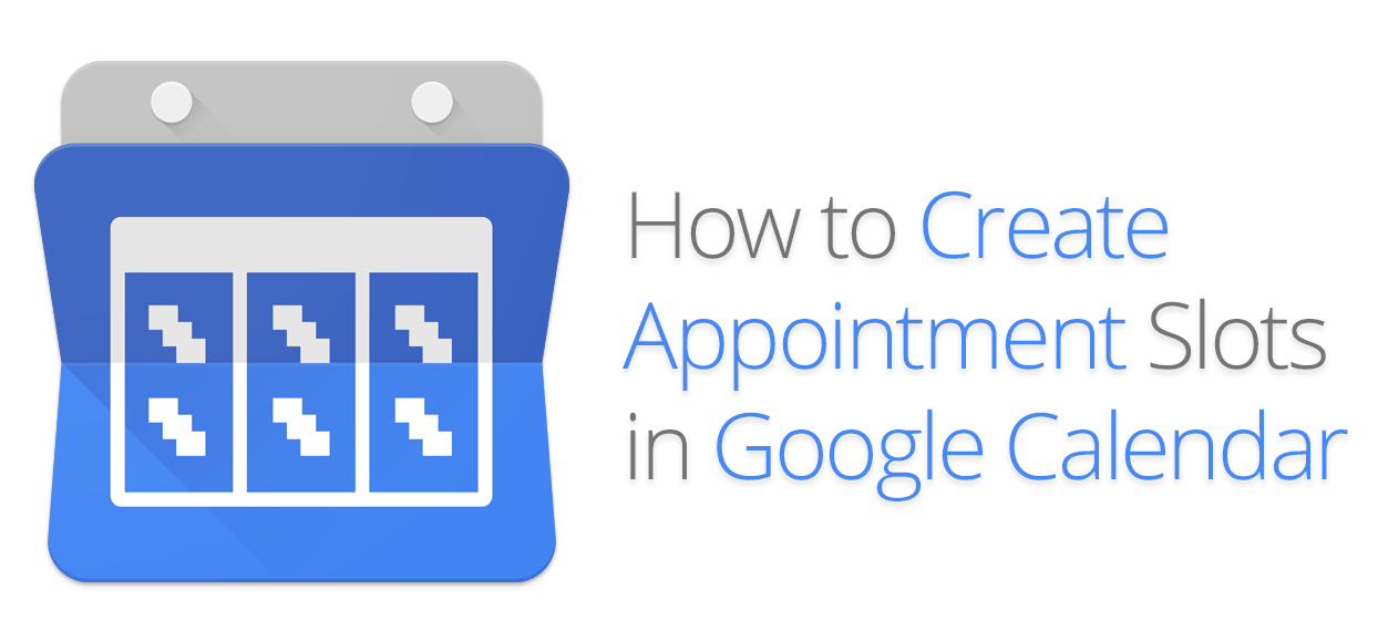 How to Create Appointment Slots in Google Calendar Google Cloud